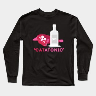Gin and Catatonic Long Sleeve T-Shirt